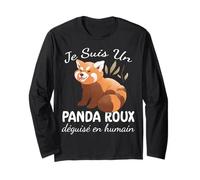Je suis Un Panda Roux Déguisé en Humain Manche Longue