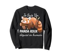 Je suis Un Panda Roux Déguisé en Humain Sweatshirt