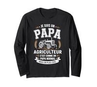 Je suis Un Papa Agriculteur C'est comme Un Papa Normal Manche Longue