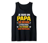 Je suis Un Papa Qui déchire l'humour Débardeur
