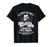 Je Suis Un Papy Cycliste Comme Un Papy Normal T-Shirt