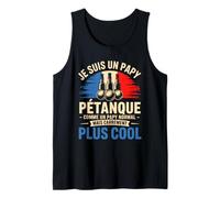 Je suis Un Papy Pétanque Plus Cool Humour Sport Débardeur