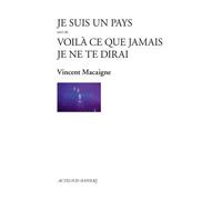 Je suis un pays suivi de Voilà ce que jamais je ne te dirai