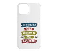 Je suis Un père célibataire Qui est Accro aux Jeux de mathématiques Cool Coque pour iPhone 14