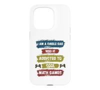 Je suis Un père célibataire Qui est Accro aux Jeux de mathématiques Cool Coque pour iPhone 15 Pro