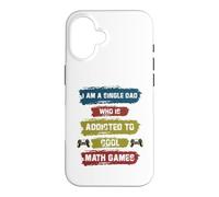 Je suis Un père célibataire Qui est Accro aux Jeux de mathématiques Cool Coque pour iPhone 16