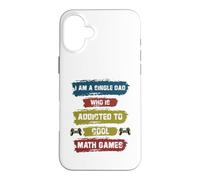 Je suis Un père célibataire Qui est Accro aux Jeux de mathématiques Cool Coque pour iPhone 16 Plus