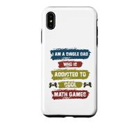 Je suis Un père célibataire Qui est Accro aux Jeux de mathématiques Cool Coque pour iPhone XS Max