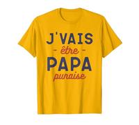 Je suis Un père Qui Veut être Papa T-Shirt, Homme, Doré Vif, S