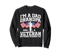 Je suis Un père, Un Grand-père et Un vétéran, Rien ne m'effraie, Patriote Sweatshirt