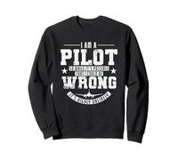 Je suis Un Pilote, il est Donc Possible Que ce Soit Faux Sweatshirt