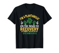 Je suis Un plantaholic sur la Route de la récupération Je plaisante T-Shirt