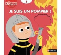 Je suis un pompier ! Deborah Pinto (Illustration)