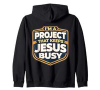 Je suis Un Projet Qui Tient Jésus occupé Un drôle de Christ chrétien Sweat à Capuche