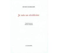 Je suis un récidiviste