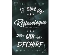 Je suis un Réflexologue qui déchire: Carnet de notes ligné idée cadeau original rigolo drôle beau souvenir personnalisé pour départ collègue homme ... fête remise diplome démission encouragement