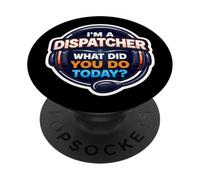 Je suis Un répartiteur, qu'avez-Vous Fait Aujourd'hui, Premier intervenant du 911 PopSockets PopGrip Adhésif