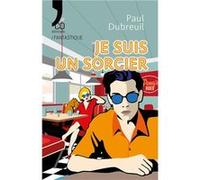 Je suis un sorcier Paul Dubreuil (Auteur)