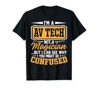 Je suis Un Technicien audiovisuel, Pas Un Magicien, mais Je Peux Comprendre Pourquoi Vous pourriez l'être T-Shirt