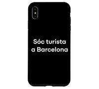 « Je suis Un touriste à Barcelone » Mot Catalan drôle Coque pour iPhone XS Max