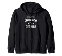 Je suis Un Typographe Qui Déchire Idée Cadeau Drôle Sweat à Capuche