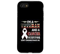 Je suis Un vétéran et Un survivant du Cancer, ne me sous-Estimez Pas Coque pour iPhone SE (2020) / 7/8