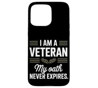Je suis un vétéran, mon serment n'expire jamais Journée des anciens combattants Coque pour iPhone 15 Pro Max