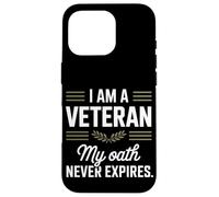 Je suis un vétéran, mon serment n'expire jamais Journée des anciens combattants Coque pour iPhone 16 Pro
