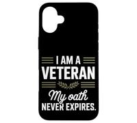 Je suis un vétéran, mon serment n'expire jamais Journée des anciens combattants Coque pour iPhone 16 Plus