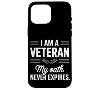 Je suis un vétéran, mon serment n'expire jamais Journée des anciens combattants Coque pour iPhone 16 Pro Max