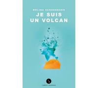 Je suis un volcan - Mélina Schoenborn - Lemeac - broché - Roman adolescent