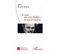 Je suis un vrai diable Dix essais sur Strindberg - Elena Balzamo - L'harmattan - broché - Essai