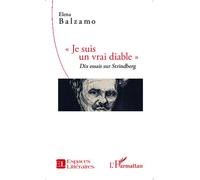 Elena Balzamo – Je suis un vrai diable – Dix essais sur Strindberg – Broché – L'Harmattan