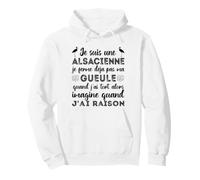 Je suis Une Alsacienne Humour Femme Alsace Cadeau Sweat à Capuche