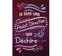 Je suis une Assistante de direction qui déchire: Carnet de notes ligné joli pour femme Assistante de direction original violet rose personnalisé Idee Cadeau rigolo pour fête amie encouragement