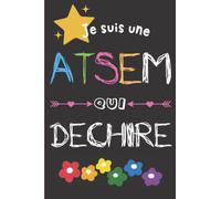 Je suis une ATSEM qui déchire carnet de notes: Un cadeau pour remercier maitresse et ATSEM | Carnet de notes pour institutrice et enseignant pour la fin d’année scolaire