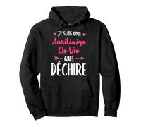 Je suis Une Auxiliaire De Vie Qui Déchire Idée Cadeau Drôle Sweat à Capuche