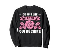 Je suis Une Belle Fille Qui déchire Meilleure du Monde Super Sweatshirt