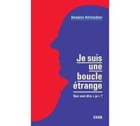 Je suis une boucle étrange Douglas R. Hofstadter (Auteur)