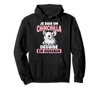 Je suis Une Chinchilla Déguisée en Humain Sweat à Capuche