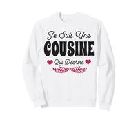 Je suis Une Cousine Qui Déchire Annonce Grossesse 2026 Sweatshirt