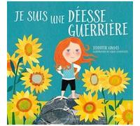 Je suis une déesse guerrière Jennifer Adams (Auteur), Carme Lemniscates (Auteur)