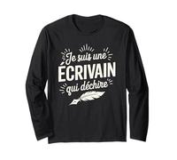 Je suis Une Écrivain Qui Déchire Créativité Manche Longue