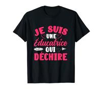 Je Suis Une Éducatrice Qui Déchire Cadeau Maitresse Drôle T-Shirt