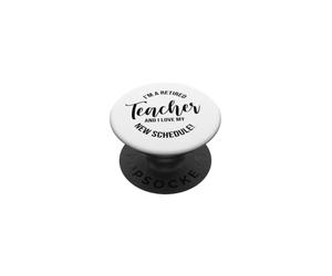 Je suis Une enseignante à la Retraite et J'adore Mon Nouvel horaire PopSockets PopGrip Adhésif