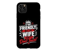 Je suis Une épouse sympathique mais si tu ne Touches Pas Coque pour iPhone 11 Pro Max
