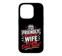 Je suis Une épouse sympathique mais si tu ne Touches Pas Coque pour iPhone 14 Pro