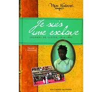 Je suis une esclave: Journal de Clotee, 1859-1860