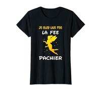 Je Suis Une Fee La Fee Pachier - Drole Cadeau Humoristique T-Shirt