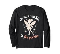 Je suis Une fée, la fée pachier Humour Féminin Sarcastique Manche Longue